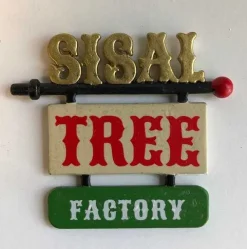 Sisal Tree Factory Sign
